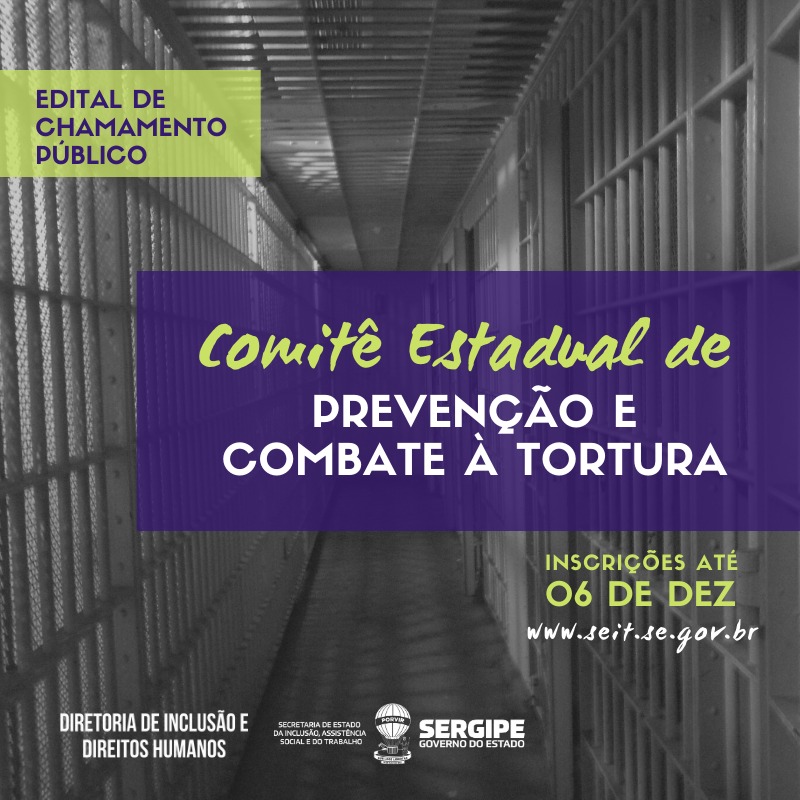 SEIT abre inscrições para participação da sociedade civil no Comitê Estadual de Prevenção e Combate à Tortura